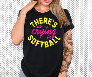 THERE'S NO CRYING IN SOFTBALL/BASEBALL COMFORT COLORS TEE